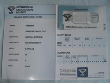 Preview: Diamant im Brillantschliff 0.04 ct / I1 / H / Poor / mit IGI Report